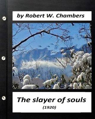 Book cover for The Slayer of Souls (1920) by Robert W. Chambers (Classics)