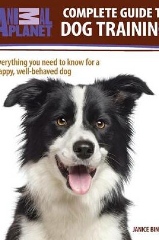 Cover of Animal Planet(tm) Complete Guide to Dog Training