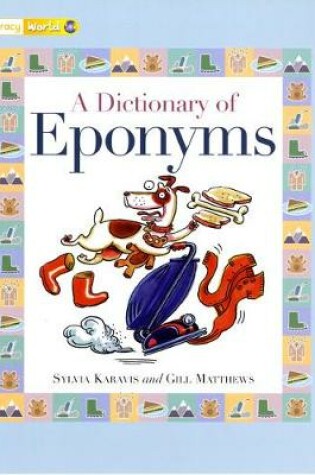 Cover of Literacy World Stages 1/ 2 Non-Fiction:  A Dictionary of Eponyms (6 Pack)