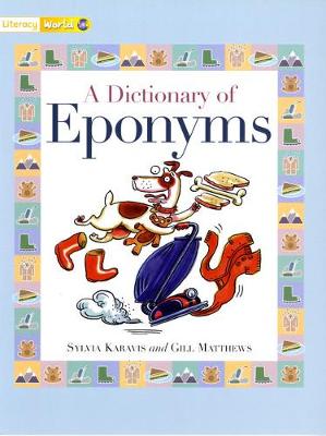 Book cover for Literacy World Stages 1/ 2 Non-Fiction:  A Dictionary of Eponyms (6 Pack)