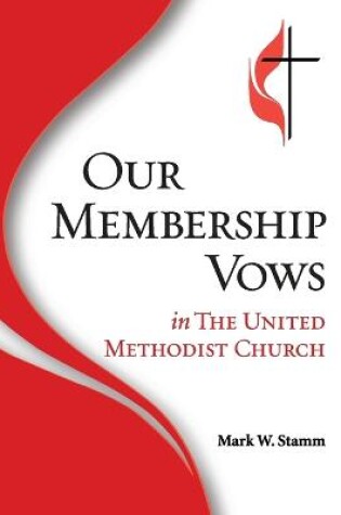 Cover of Our Membership Vows in The United Methodist Church