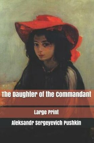 Cover of The Daughter of the Commandant