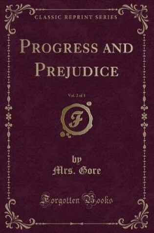 Cover of Progress and Prejudice, Vol. 2 of 3 (Classic Reprint)