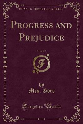 Book cover for Progress and Prejudice, Vol. 2 of 3 (Classic Reprint)