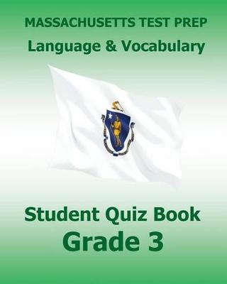 Book cover for Massachusetts Test Prep Language & Vocabulary Student Quiz Book Grade 3