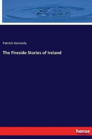 Cover of The Fireside Stories of Ireland