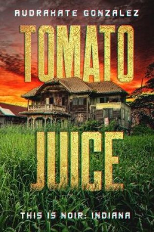 Cover of Tomato Juice