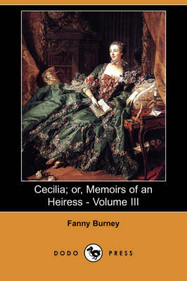 Book cover for Cecilia; Or, Memoirs of an Heiress - Volume III (Dodo Press)