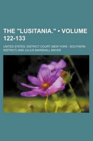 Cover of The "Lusitania." (Volume 122-133)