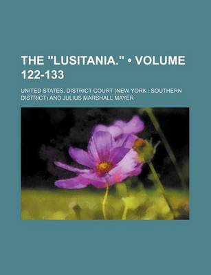 Book cover for The "Lusitania." (Volume 122-133)