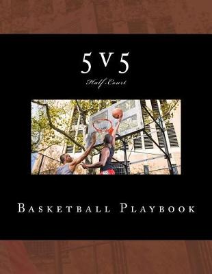 Book cover for 5v5 Basketball Playbook