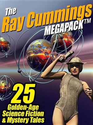 Book cover for The Ray Cummings Megapack (R)