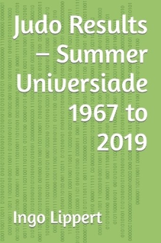 Cover of Judo Results - Summer Universiade 1967 to 2019