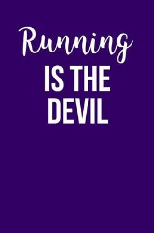 Cover of Running Is The Devil