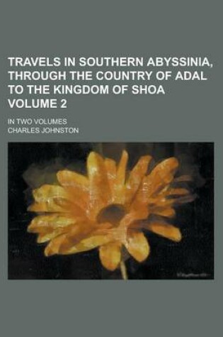 Cover of Travels in Southern Abyssinia, Through the Country of Adal to the Kingdom of Shoa (Volume 2)