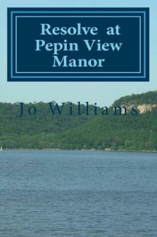 Cover of Resolve at Pepin View Manor