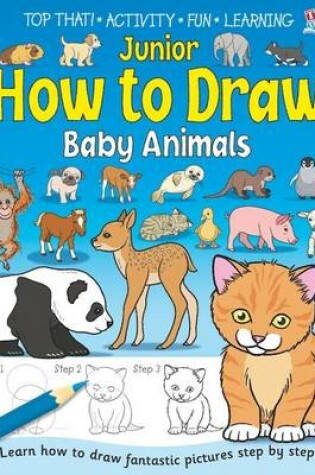 Cover of Junior How to Draw Baby Animals