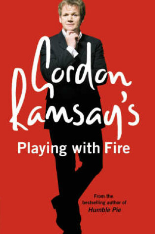 Cover of Gordon Ramsay’s Playing with Fire