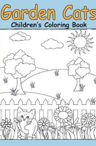 Cover of Garden Cats Children's Coloring Book