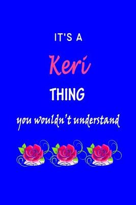 Book cover for It's A Keri Thing You Wouldn't Understand