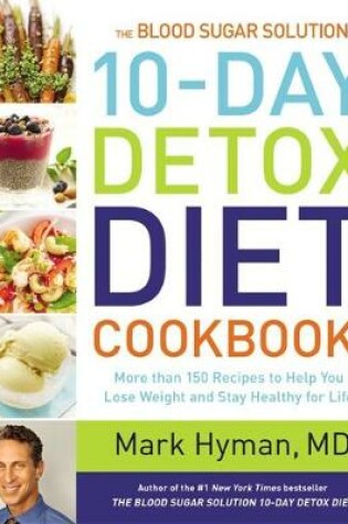 Cover of The Blood Sugar Solution 10-Day Detox Diet Cookbook