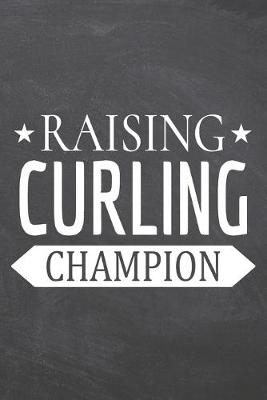 Book cover for Raising Curling Champion