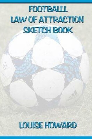 Cover of 'Football' Themed Law of Attraction Sketch Book