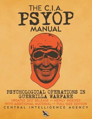 Book cover for The CIA PSYOP Manual - Psychological Operations in Guerrilla Warfare