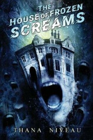 Cover of The House of Frozen Screams