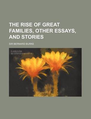 Book cover for The Rise of Great Families, Other Essays, and Stories