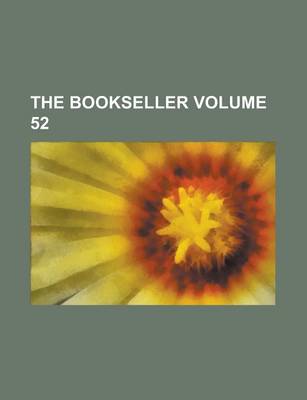 Book cover for The Bookseller Volume 52