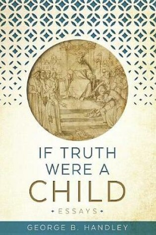 Cover of If Truth Were a Child