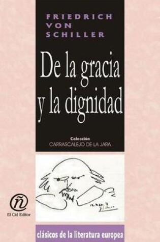 Cover of de La Gracia y La Dignidad