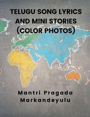 Book cover for Telugu Song Lyrics and Mini Stories (Color Photos)