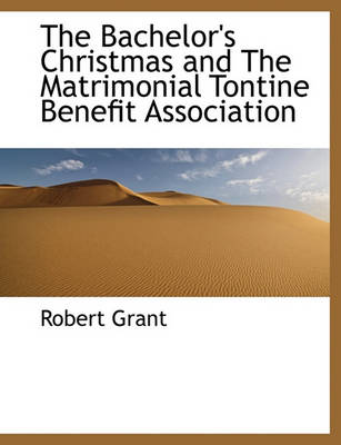 Book cover for The Bachelor's Christmas and the Matrimonial Tontine Benefit Association