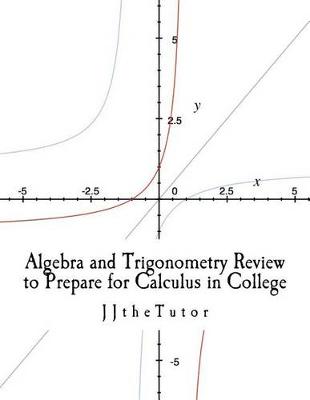 Book cover for Algebra and Trigonometry Review to Prepare for Calculus in College