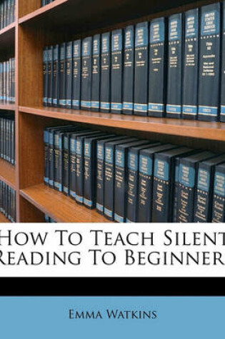 Cover of How to Teach Silent Reading to Beginners