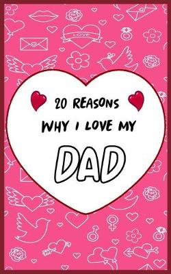 Book cover for 20 Reasons Why I Love My DAD