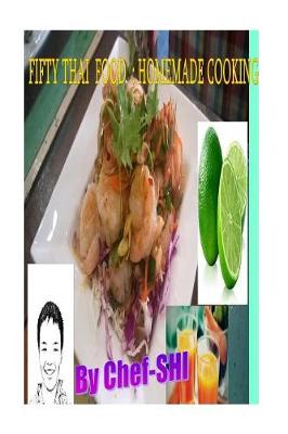 Book cover for Fifty thai food homemade cooking by chef -shi