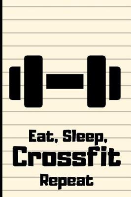 Book cover for Eat, Sleep, Crossfit, Repeat