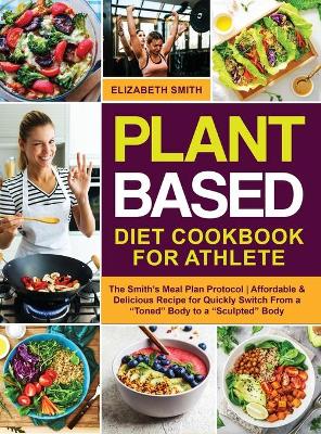 Book cover for Plant Based Diet Cookbook for Athlete