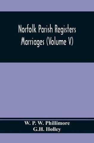Cover of Norfolk Parish Registers. Marriages (Volume V)