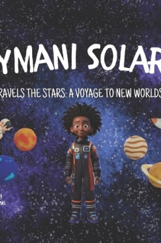 Cover of Kymani Solaris Travels the Stars