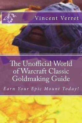 Book cover for The Unofficial World of Warcraft Classic Goldmaking Guide