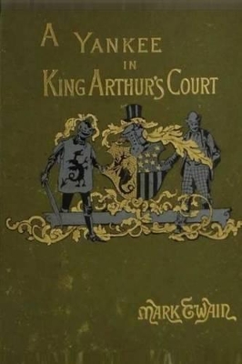 Book cover for A Connecticut Yankee in King Arthur's Court, Complete