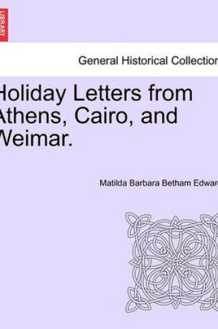 Cover of Holiday Letters from Athens, Cairo, and Weimar.