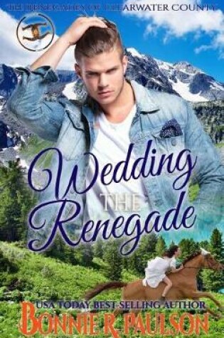 Cover of Wedding the Renegade