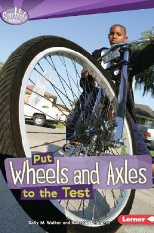 Cover of Put Wheels and Axles to the Test