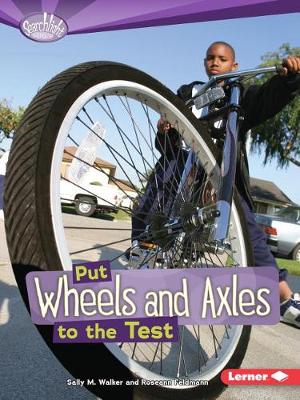 Cover of Put Wheels and Axles to the Test