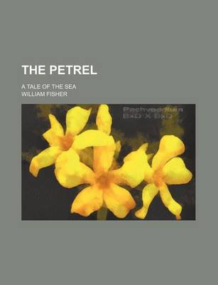 Book cover for The Petrel; A Tale of the Sea